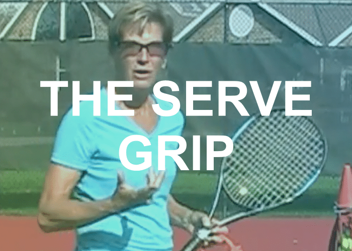 Get the Right Grip for the Serve – Its NOT That Hard